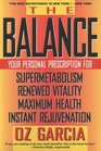 The Balance  Your Personal Prescription for Super Metabolism Renewed Vitality Maximum Health Instant Rejuvenation