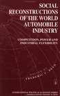 Social Reconstructions of the World Automobile Industry