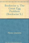 Bookwise 5 The Great Egg Problem