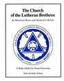 The Church of the Lutheran Brethren Its historical roots and distinctive beliefs
