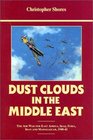 Dust Clouds in the Middle East The Air War for East Africa Iraq Syria Iran and Madagascar 19401942