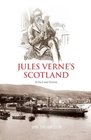 Jules Verne's Scotland In Fact and Fiction