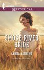 Smoke River Bride (Harlequin Historicals, No 1147)