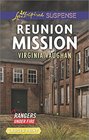 Reunion Mission (Rangers Under Fire, Bk 2) (Love Inspired Suspense, No 529) (Larger Print)