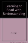 Learning to Read with Understanding