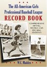 Allamerican Girls Professional Baseball League Record Book Comprehensive Hitting Fielding and