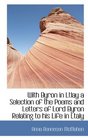With Byron in Ltlay a Selection of the Poems and Letters of Lord Byron Relating to his Life in Ltaly
