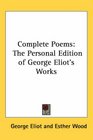 Complete Poems The Personal Edition of George Eliot's Works