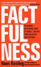 Factfulness: Ten Reasons We're Wrong About The World - And Why Things Are Better Than You Think