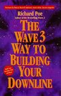 The Wave 3 Way to Building Your Downline The Secrets to Network Marketing Success