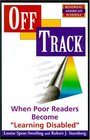 Off Track When Poor Readers Become Learning Disabled
