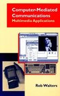 ComputerMediated Communications Multimedia Applications