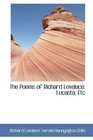 The Poems of Richard Lovelace Lucasta Etc