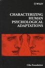 Characterizing Human Psychological Adaptations  Symposium No 208