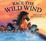 Race the Wild Wind A Story of the Sable Island Horses