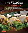 The Filipino Cookbook 85 Homestyle Recipes to Delight your Family and Friends