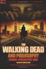 The Walking Dead and Philosophy Zombie Apocalypse Now