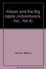 Allison and the Big Apple (Adventurers, Inc., No 4)