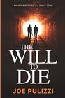 The Will to Die A Novel of Suspense  a Thriller