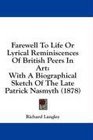 Farewell To Life Or Lyrical Reminiscences Of British Peers In Art With A Biographical Sketch Of The Late Patrick Nasmyth
