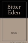 Bitter Eden