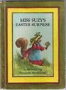 Miss Suzy's Easter Surprise