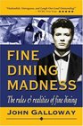 FINE DINING MADNESS  The rules  realities of fine dining