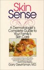 Skin Sense A Dermatologist's Complete Guide to Your Family's Skin Care
