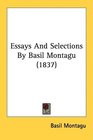Essays And Selections By Basil Montagu