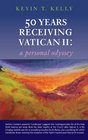 50 Years Receiving Vatican II A Personal Odyssey