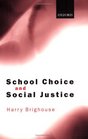 School Choice and Social Justice