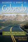 Backroads  Byways of Colorado Drives Day Trips  Weekend Excursions