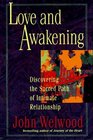 Love and Awakening  Discovering the Sacred Path of Intimate Relationship