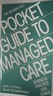 The McGrawHill Pocket Guide to Managed Care Business Practice Law Ethics