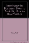 Insolvency in Business How to Avoid It How to Deal With It