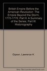 British Empire Before the American Revolution The Empire Beyond the Storm 17701776 Part II A Summary of the Series Part III Historiography