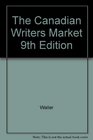 The Canadian Writers Market 9th Edition