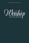 The Worship Sourcebook Second Edition