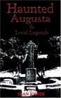 Haunted Augusta and Local Legends