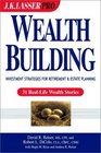 Wealthbuilding Investment Strategies for Retirement and Estate Planning 31 RealLife Wealth Stories