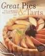 Great Pies  Tarts Over 150 Recipes to Bake Share and Enjoy