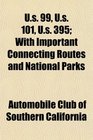 Us 99 Us 101 Us 395 With Important Connecting Routes and National Parks