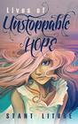 Lives of Unstoppable Hope Living the Beatitudes