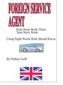 Foreign Service Agent Teen Story Book Using Sight Words Kids Should Know  Large Print Edition
