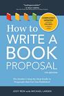 How to Write a Book Proposal The Complete Guide to Securing a Book Deal