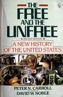 The Free and the Unfree A New History of the United States Second Edition