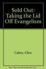 Sold Out Taking The Lid Off Evangelism