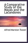 A Comparative Study of the Mayas and the Lacandones