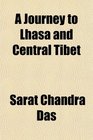 A Journey to Lhasa and Central Tibet