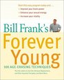 Bill Frank's Forever Young  100 AgeErasing Techniques